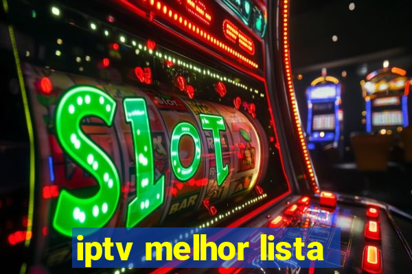 iptv melhor lista